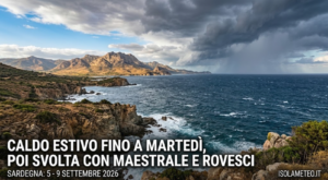 CALDO ESTIVO FINO A MARTEDÌ, POI SVOLTA CON MAESTRALE E ROVESCI